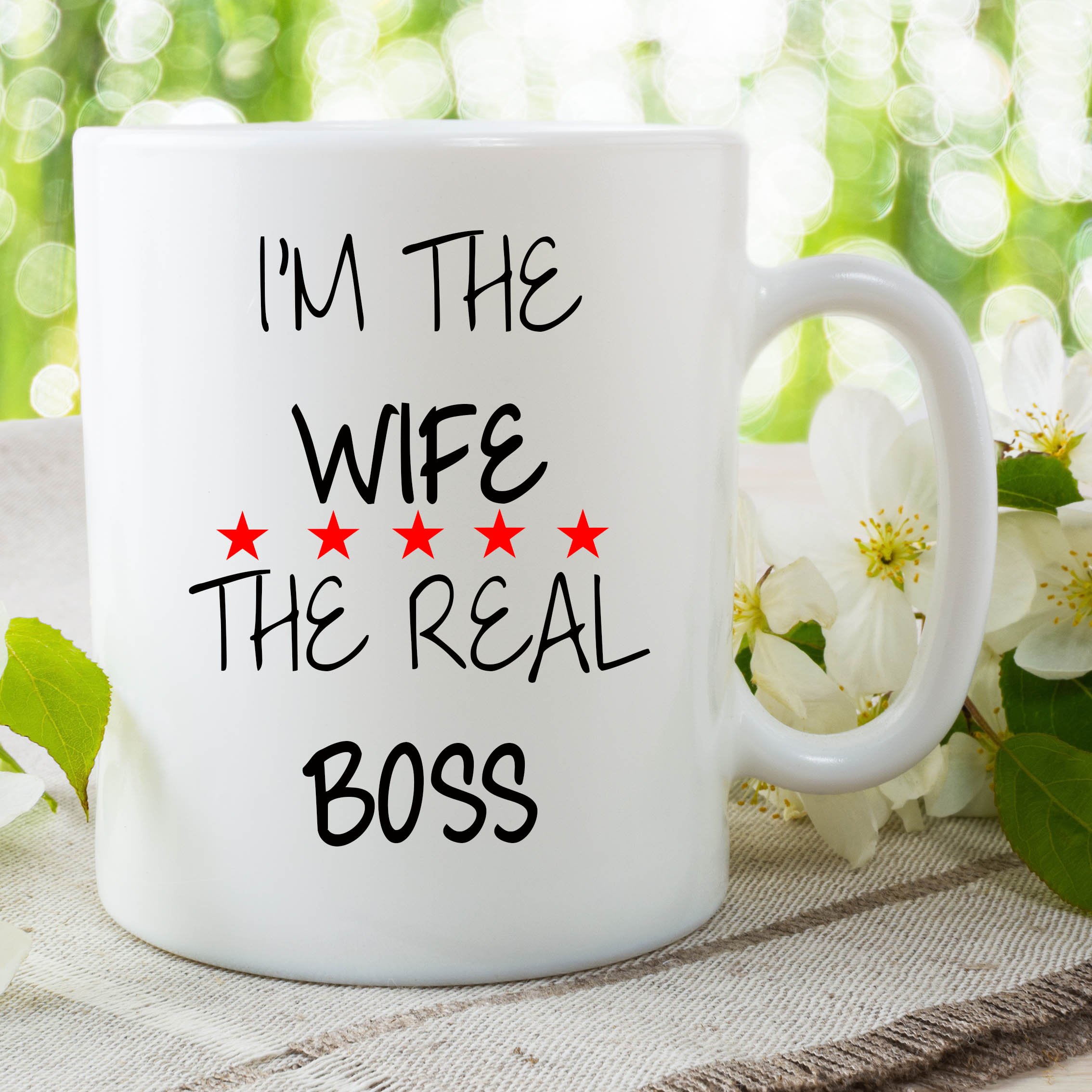 Funny Novelty Mug I'm The Wife The Real Boss Wedding Gifts Joke Cups WSDMUG684