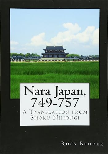 Nara Japan, 749-757: A Translation from Shoku Nihongi