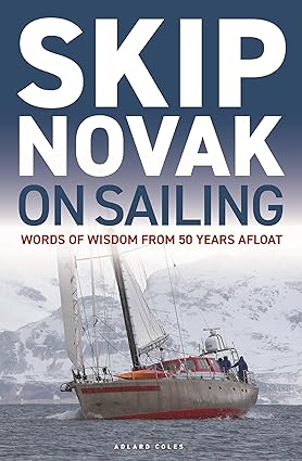 Skip Novak on Sailing: Words of Wisdom from 50 Years Afloat-Wow! eBook