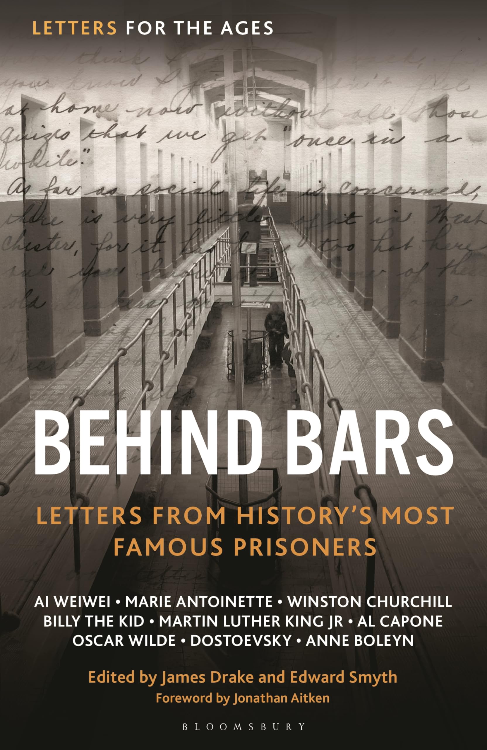 Letters for the Ages Behind Bars: Letters from History's Most Famous Prisoners