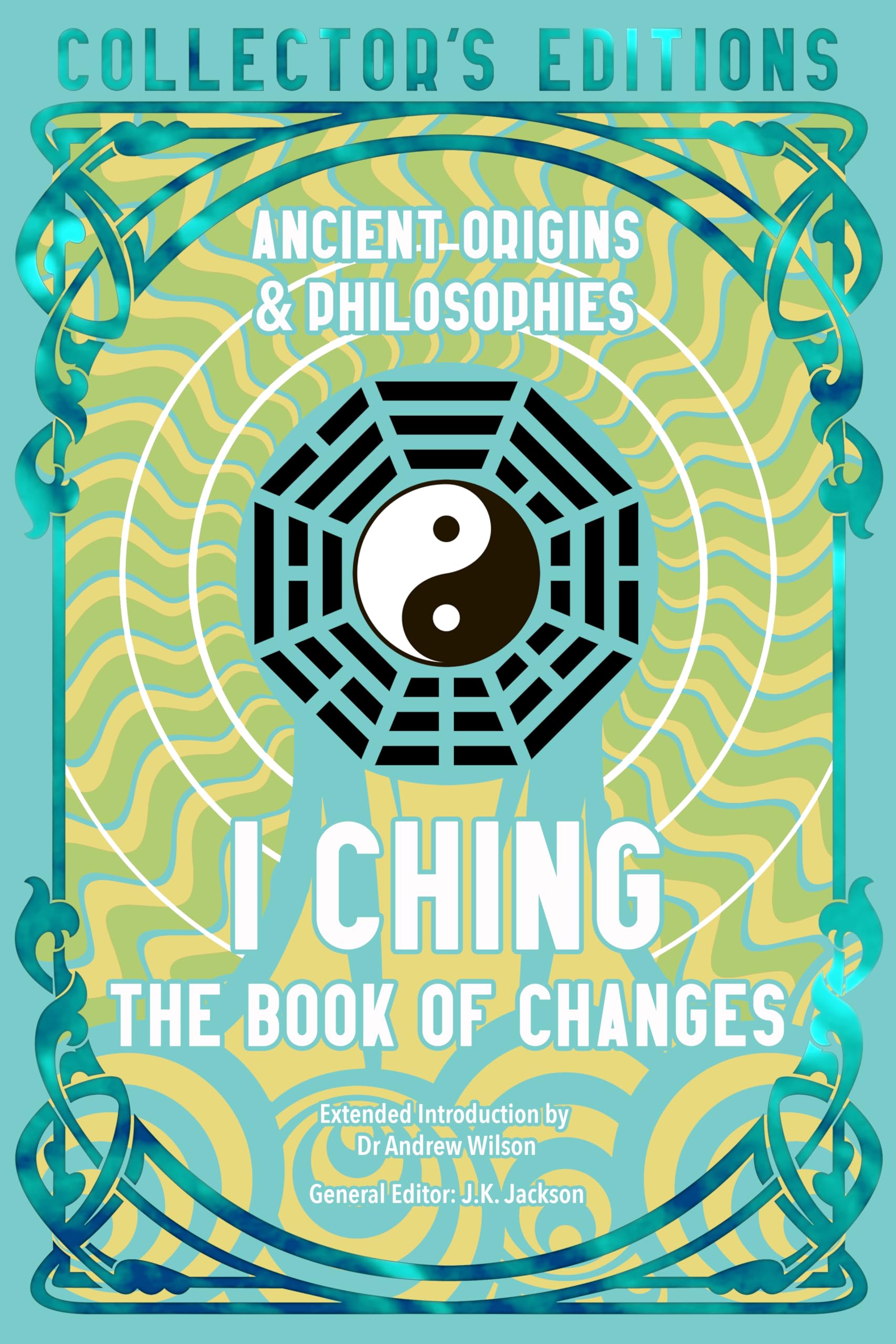 I Ching: The Book of Changes (Flame Tree Collector's Editions)