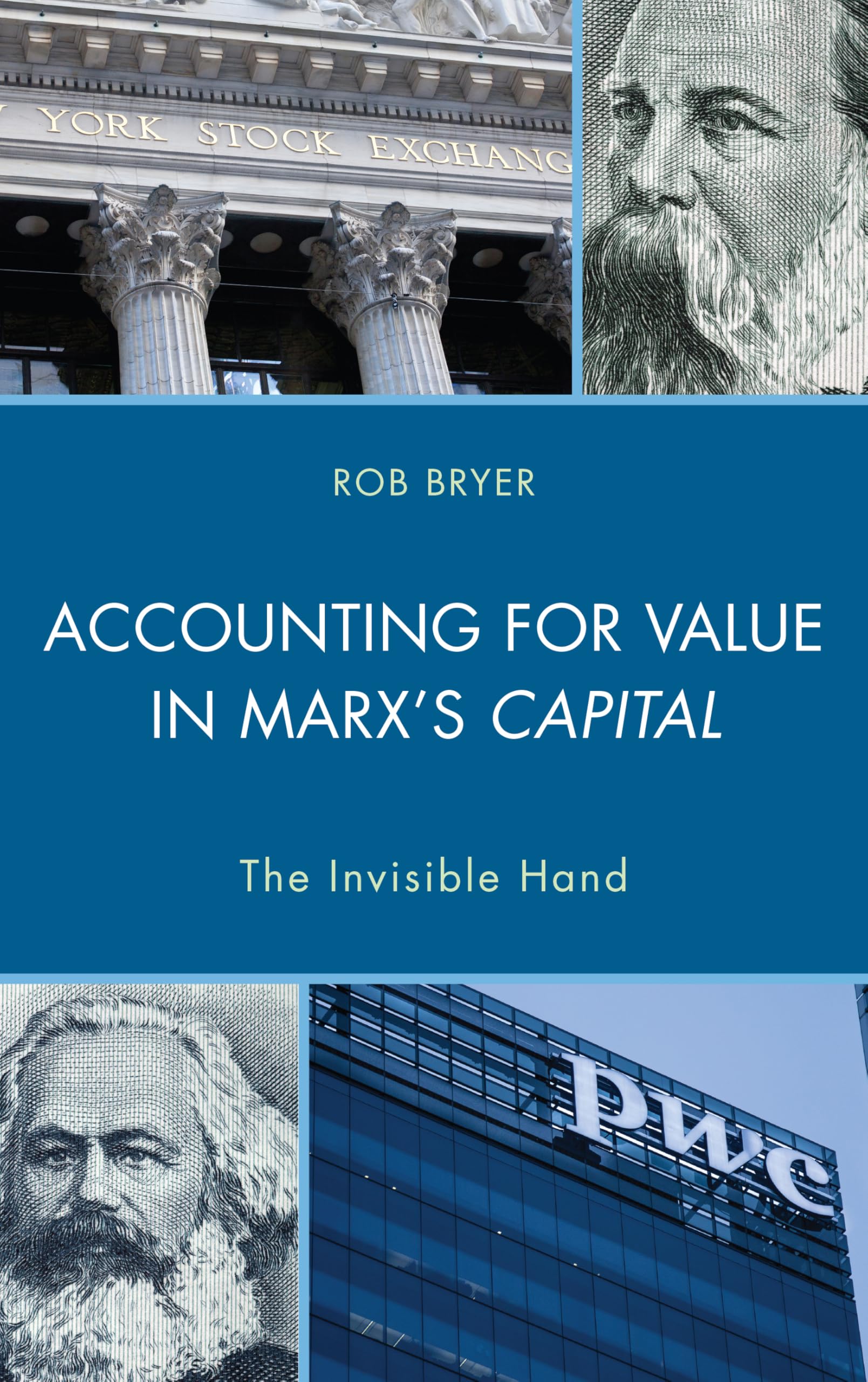Accounting for Value in Marx's Capital: The Invisible Hand (Heterodox Studies in the Critique of Political Economy)
