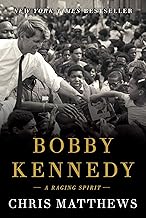 Bobby Kennedy: A Raging Spirit