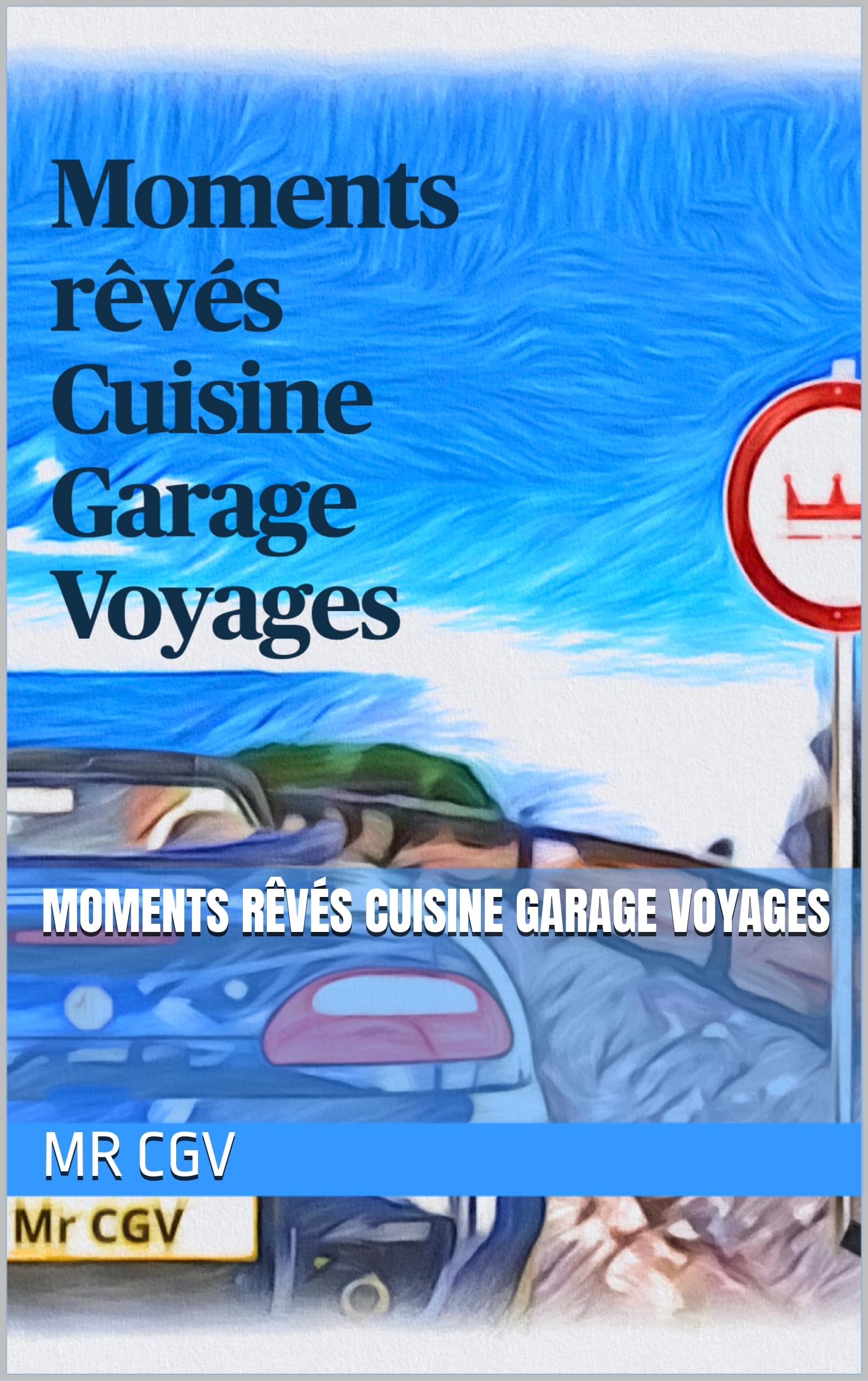 Moments rêvés Cuisine Garage Voyages : planificateur pour ne plus rien oublier chez soi