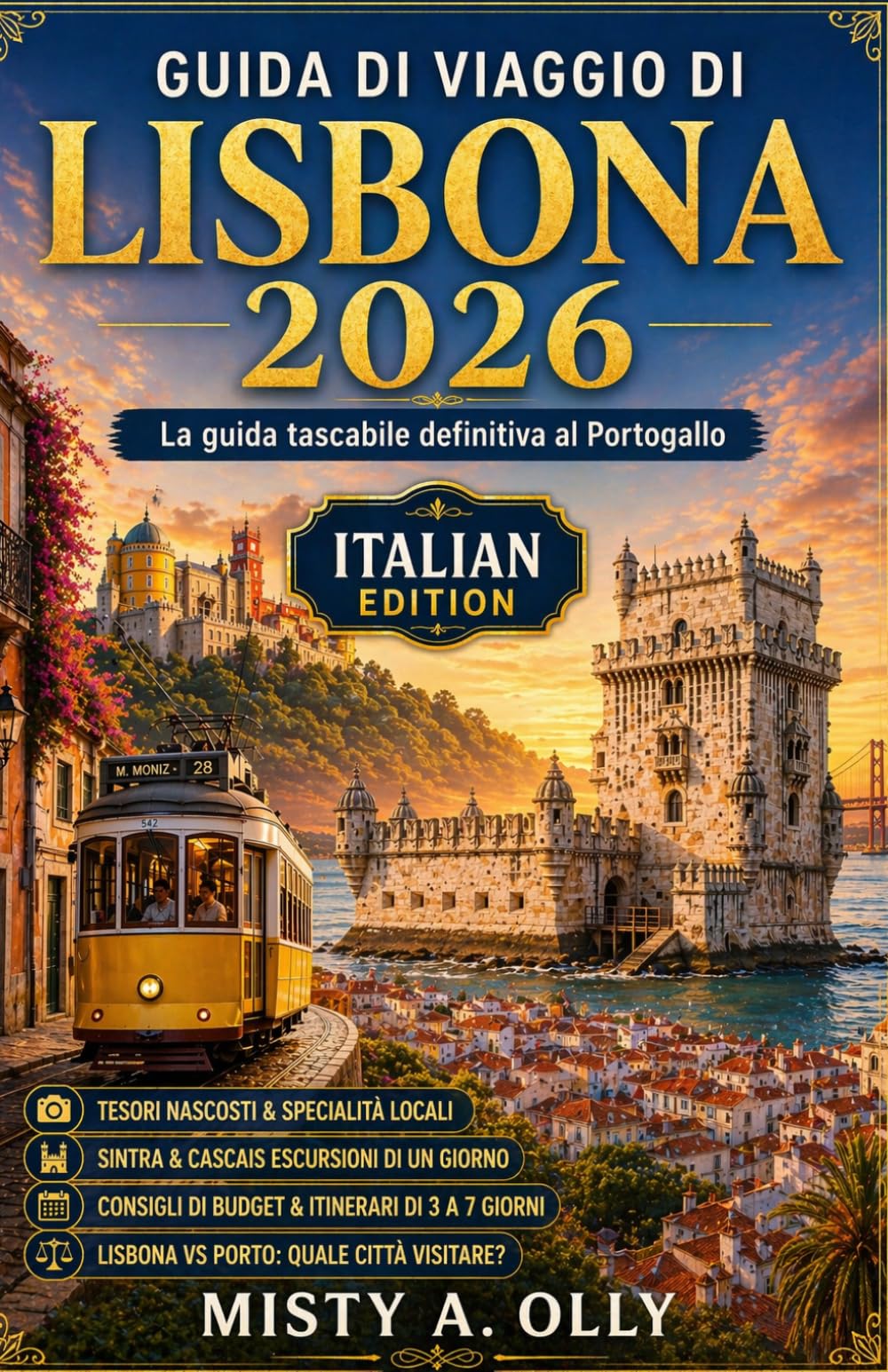 GUIDA DI VIAGGIO DI LISBONA 2026: La guida tascabile definitiva al Portogallo