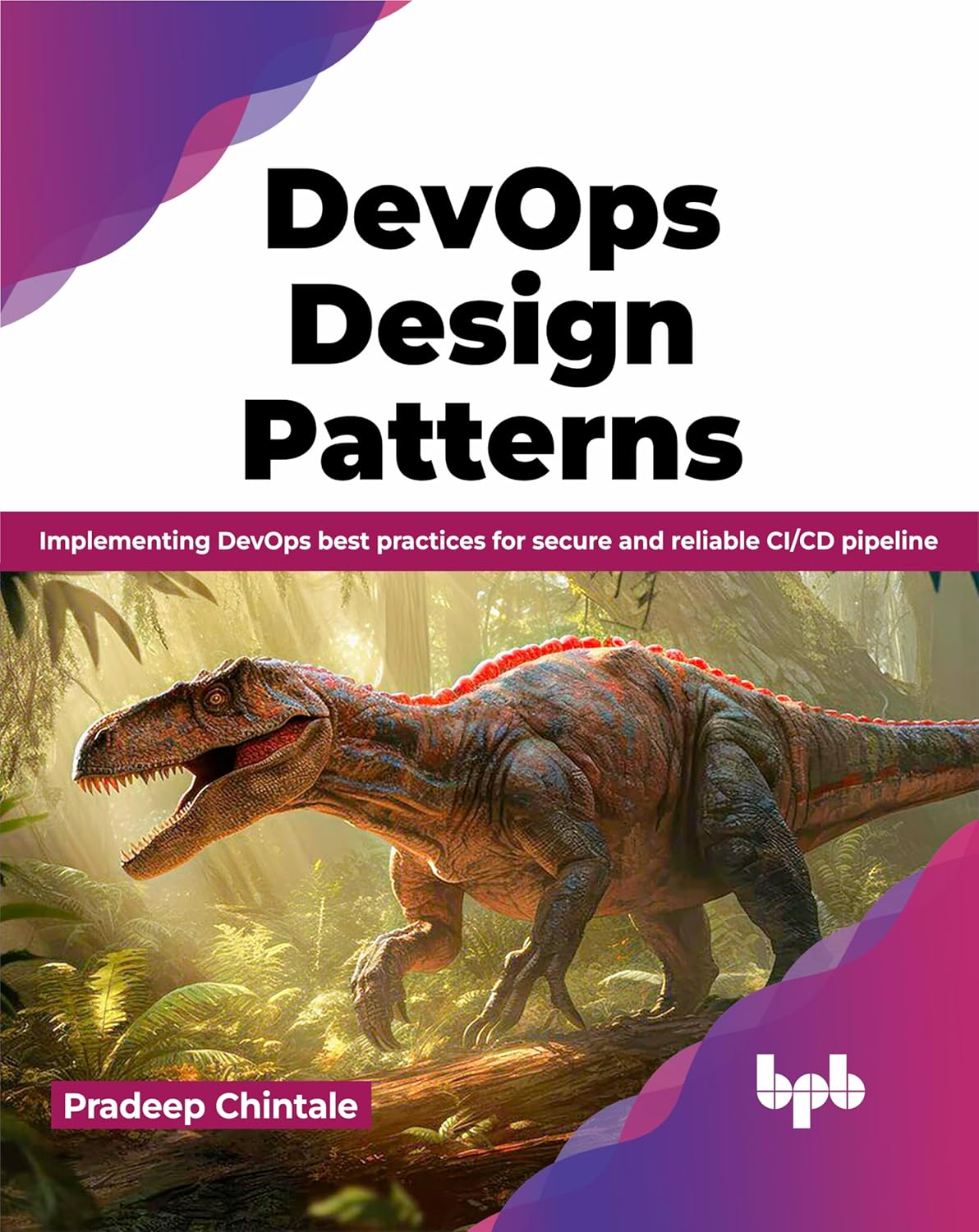 Devops Design Pattern: Implementing Devops Best Practices for Secure and Reliable CI/CD Pipeline Devops Design Pattern: Implementing Devops Best Practices for Secure and Reliable CI/CD Pipeline
