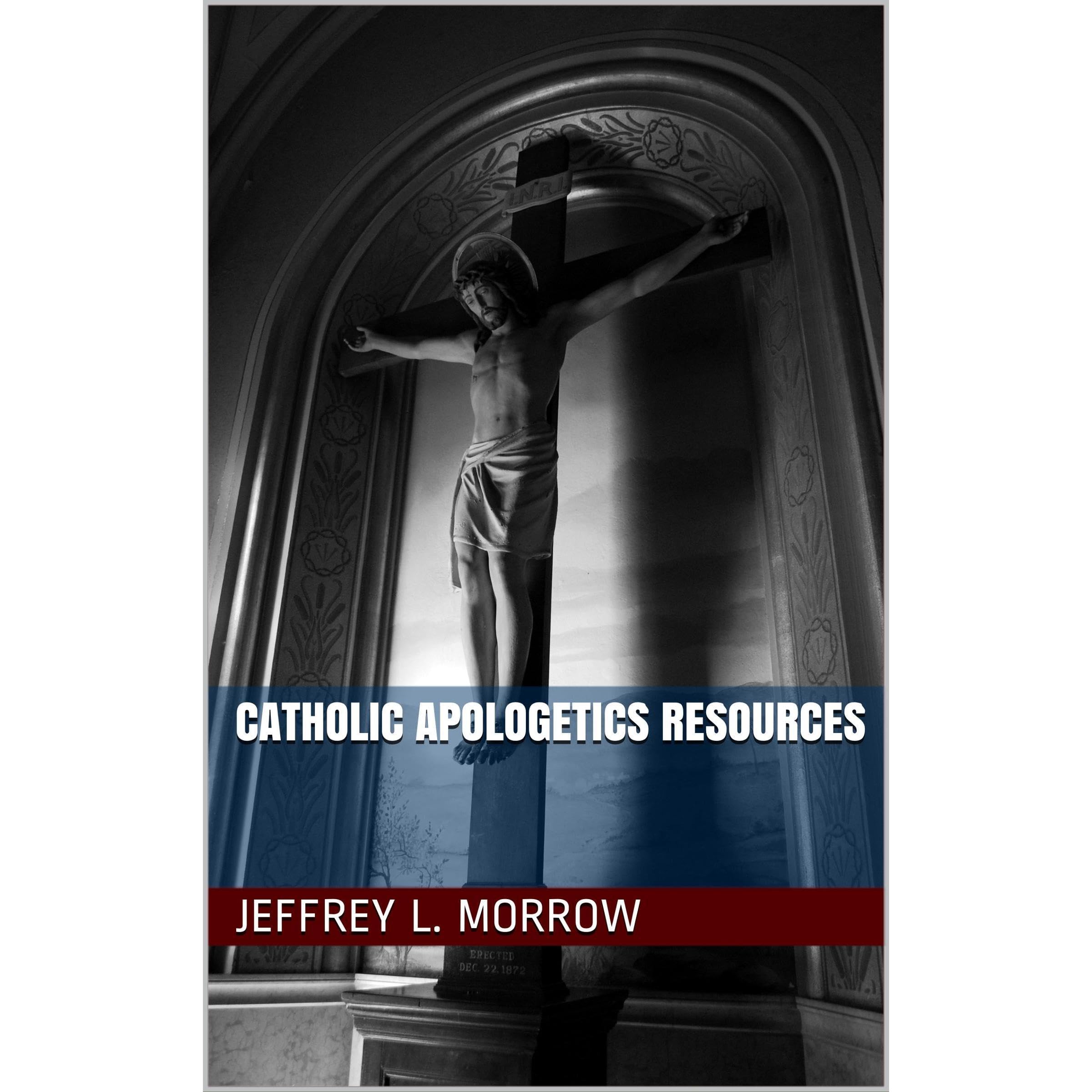 Catholic Apologetics Resources