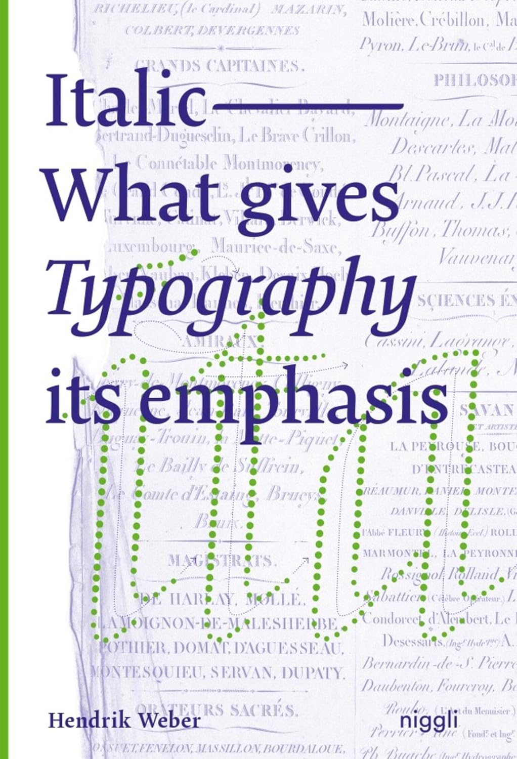 Italic: What gives Typography its emphasis: Weber, Hendrik ...