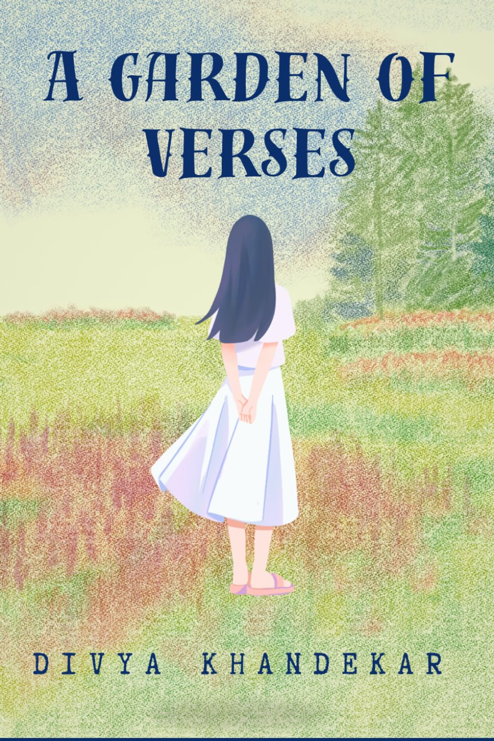 A Garden of Verses: Poetry Collection