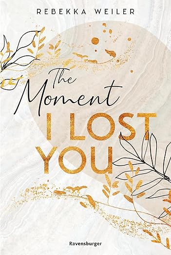 The Moment I Lost You - Lost-Moments-Reihe, Band 1 eBook : Weiler ...