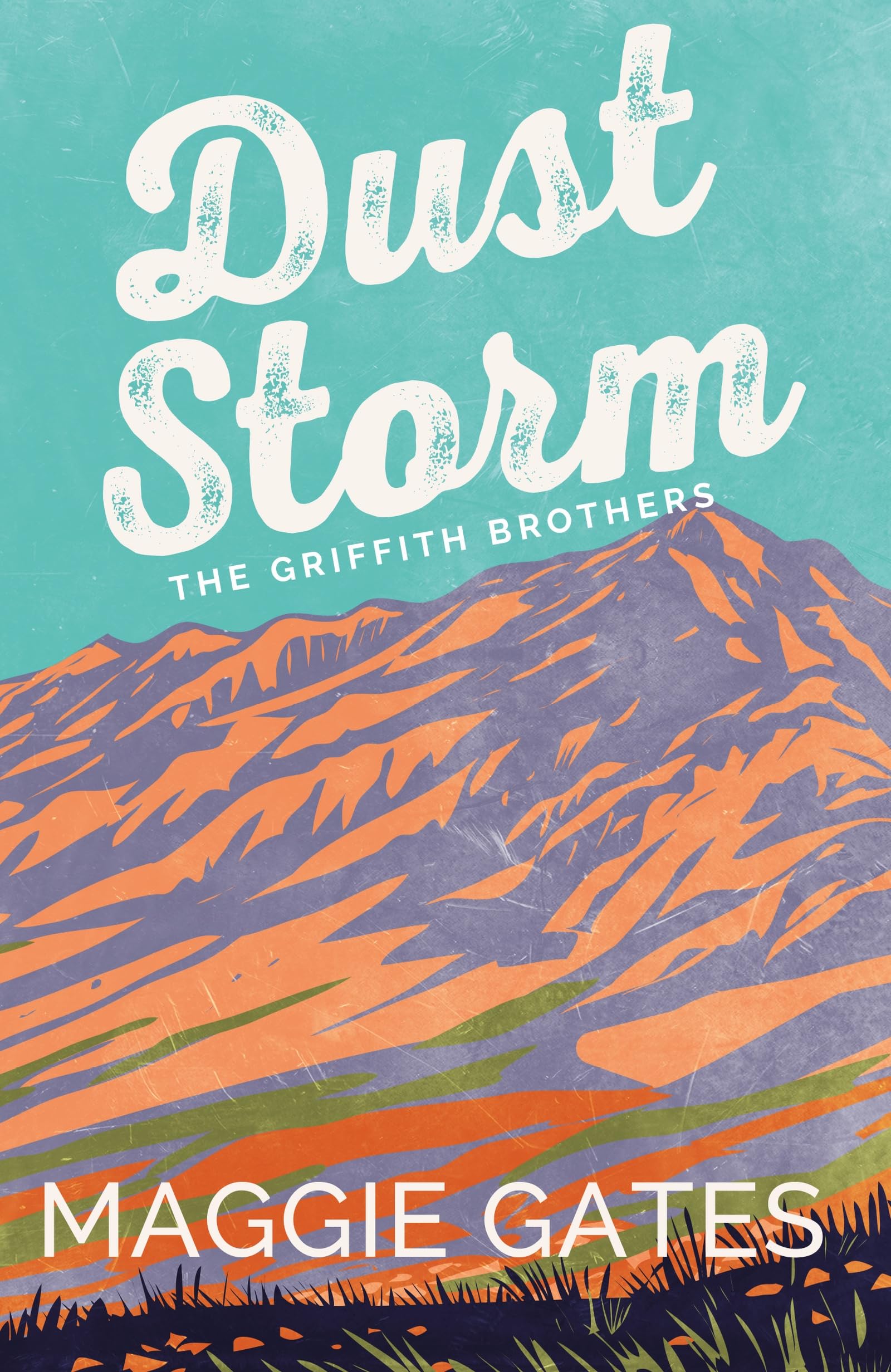 Dust Storm: A single-dad cowboy romance with reverse grumpy sunshine characters – your next wild romance read (The Griffith Brothers Book 1) (English Edition)