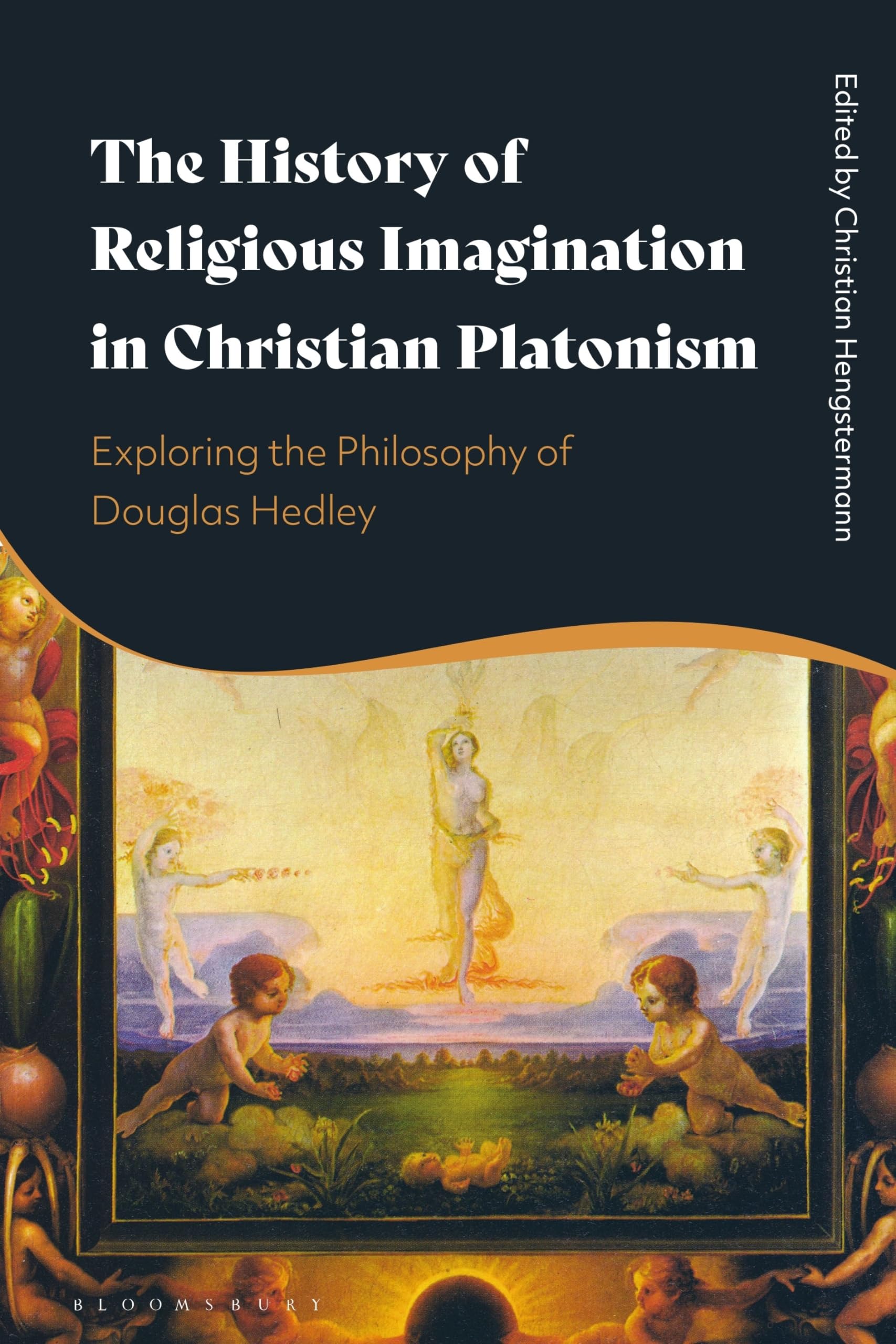 History of Religious Imagination in Christian Platonism, The: Exploring the Philosophy of Douglas Hedley