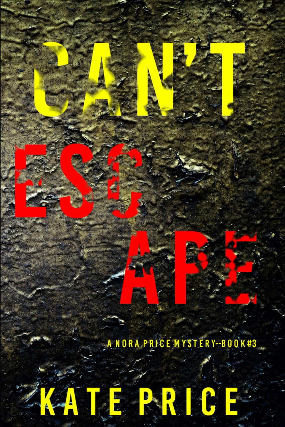 Can’t Escape (A Nora Price FBI Suspense Thriller—Book Three)