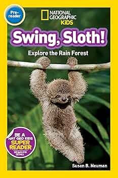 Amazon.com: Swing, Sloth! (National Geographic Kids Readers