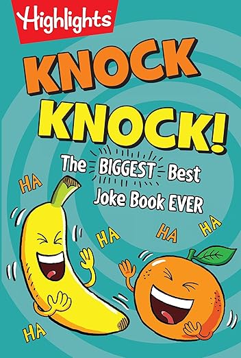 Knock Knock!: Over 1,000 Hilarious Knock-Knock Jokes for Kids, Funniest Laugh-Out-Loud Jokes for Kids 6 and Older (Highlights™ Laugh Attack! Joke Books)