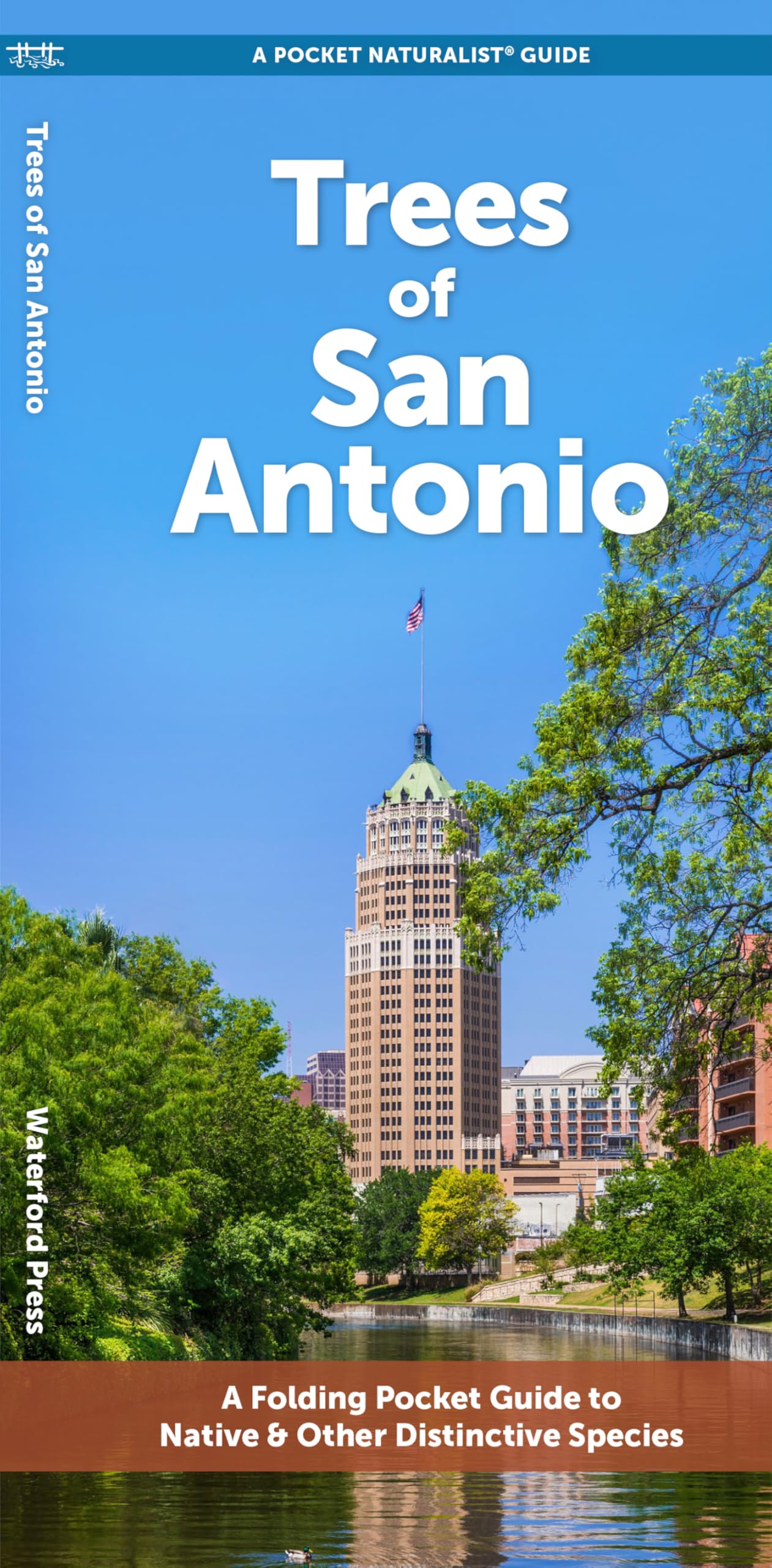 Trees of San Antonio: A Folding Pocket Guide to Native & Other Distinctive Species (Nature Observation North America)