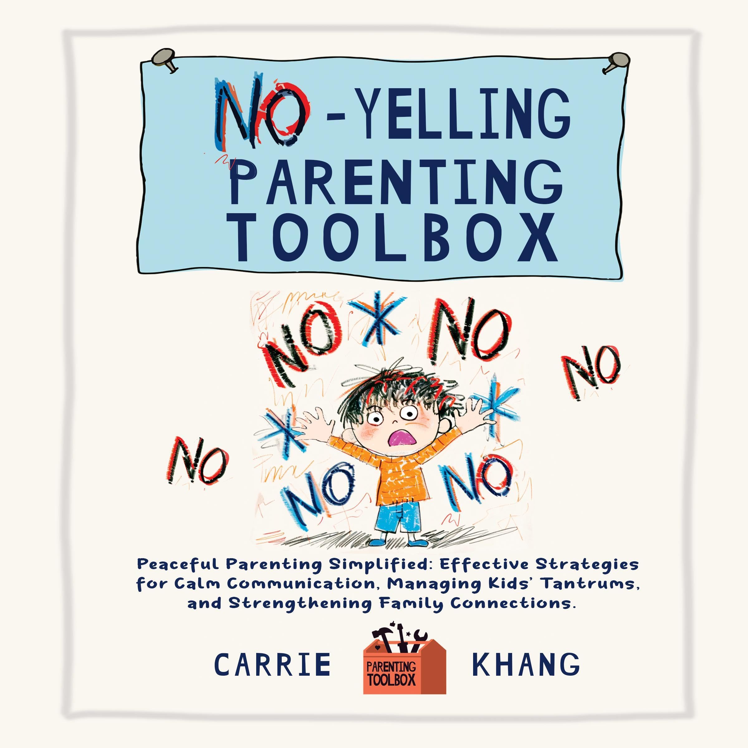No-Yelling Parenting Toolbox