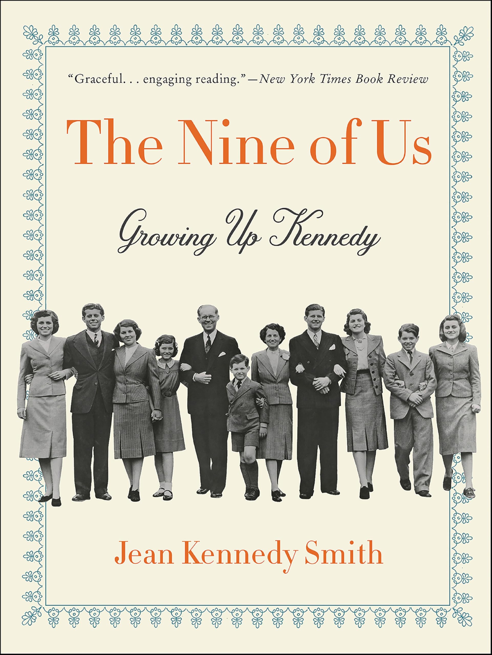 The Nine of Us: Growing Up Kennedy - Smith, Jean Kennedy