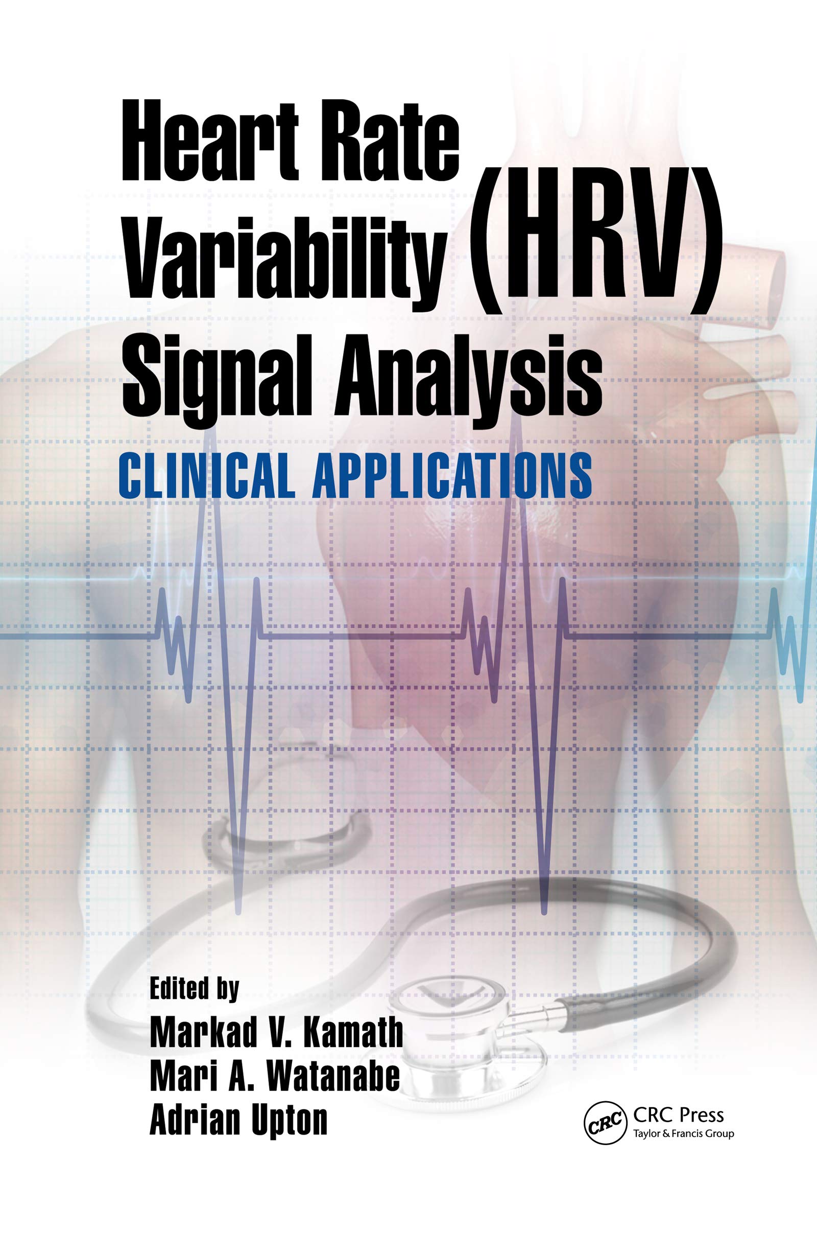 Heart Rate Variability (HRV) Signal Analysis: Clinical Applications (English Edition)