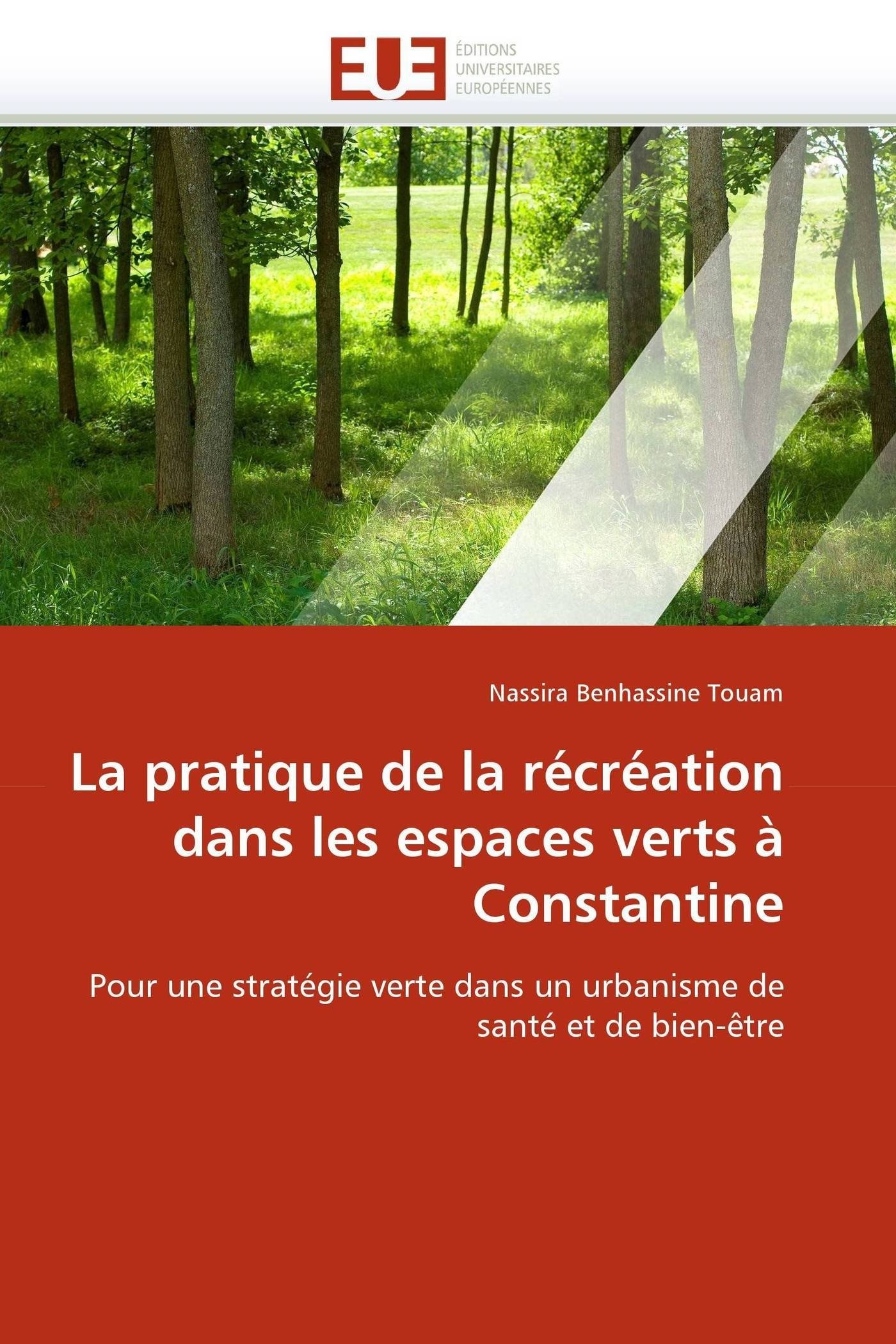 Récréation dans les espaces verts à Constantine : livre d'urbanisme de santé
