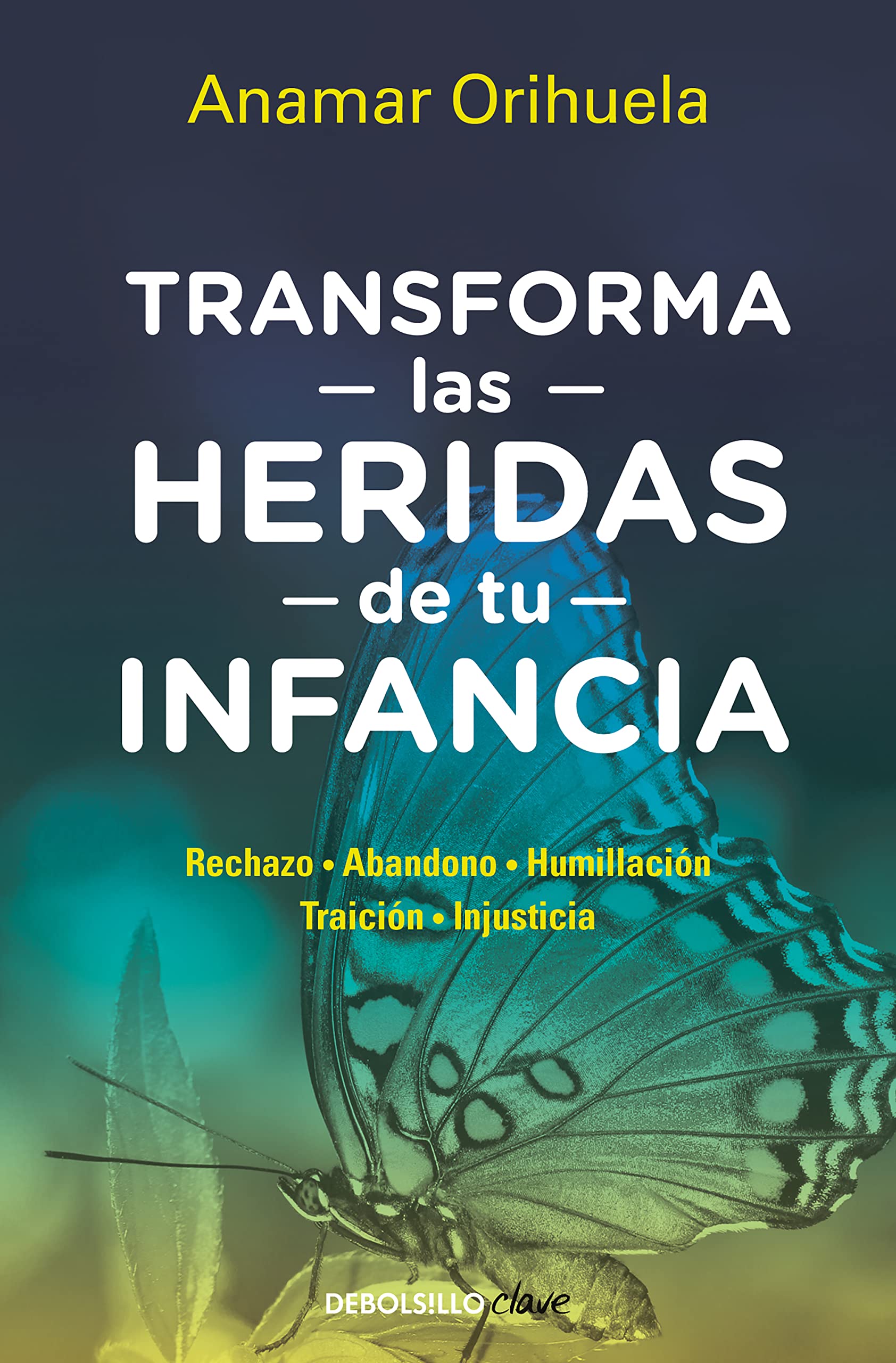 Transforma las heridas de tu infancia (Clave)