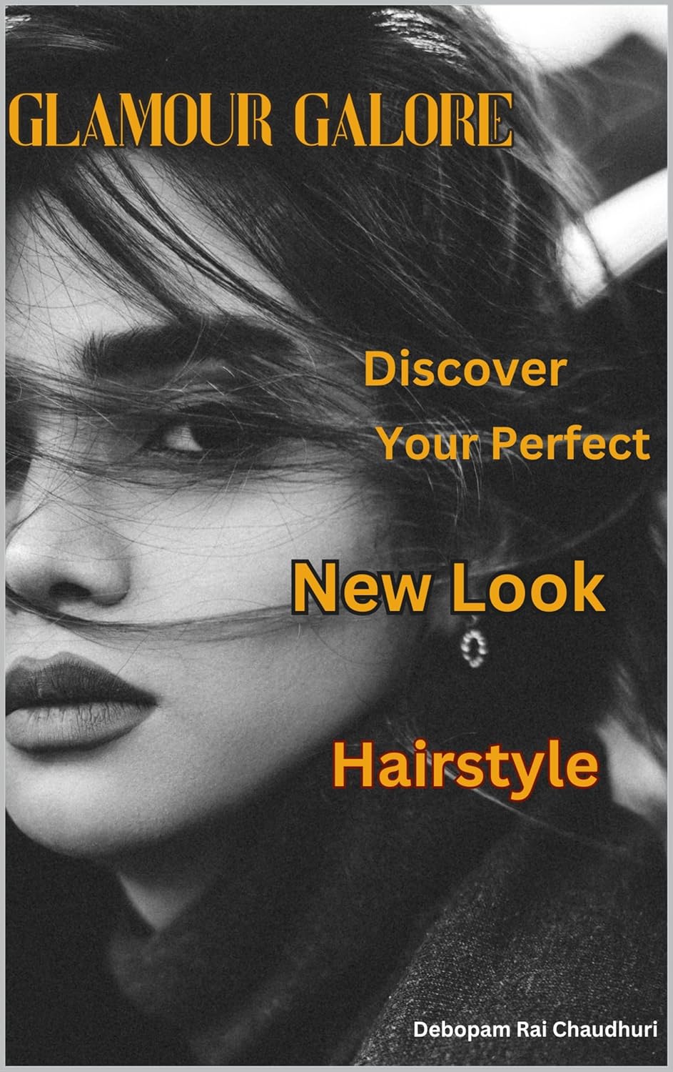 Glamour Galore : Discover Your Perfect New Look Hairstyle      Kindle Edition