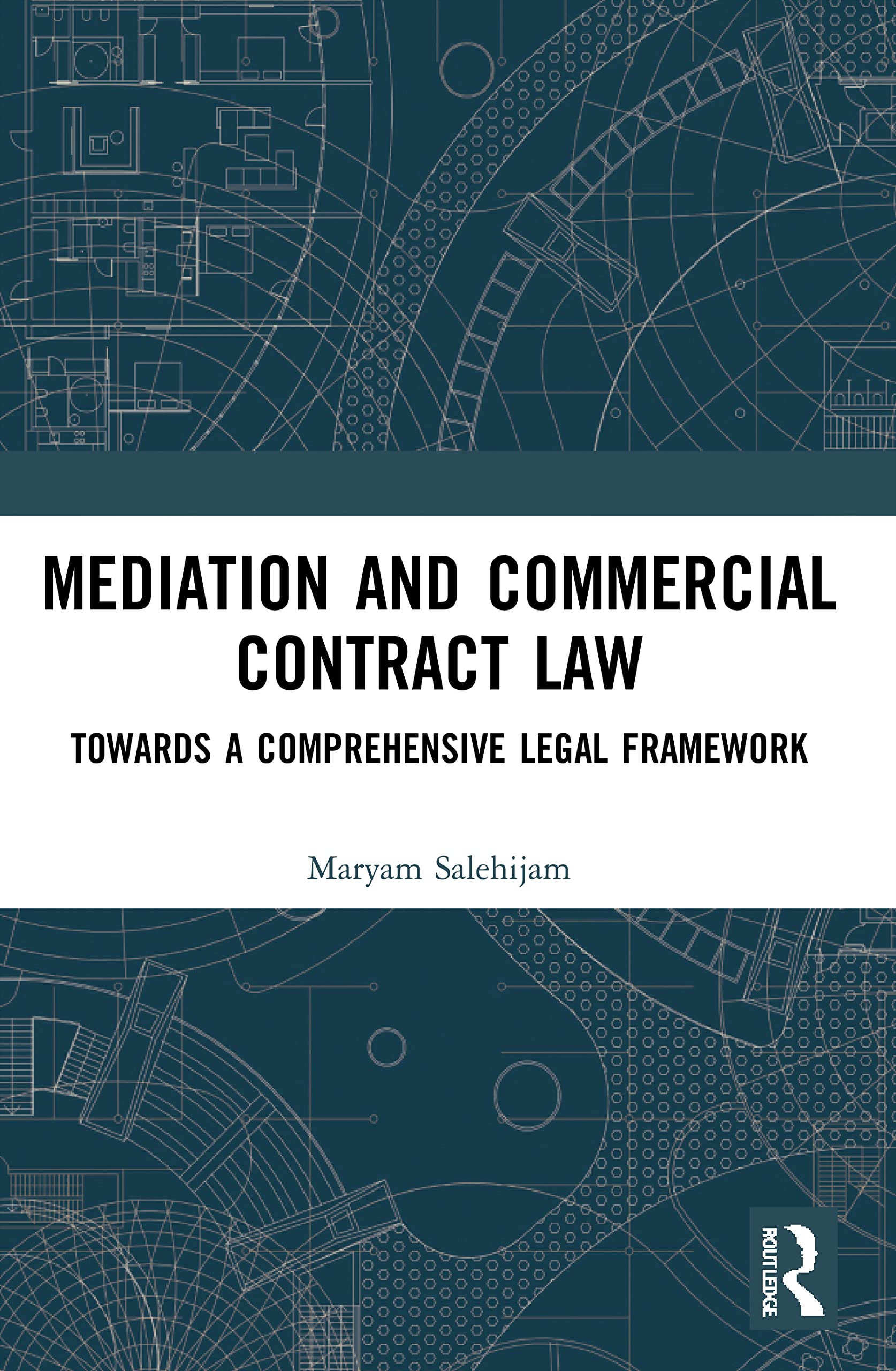 Mediation and Commercial Contract Law: Towards , Salehijam Paperback..