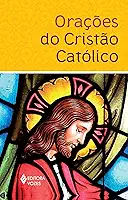 Orações do cristão católico