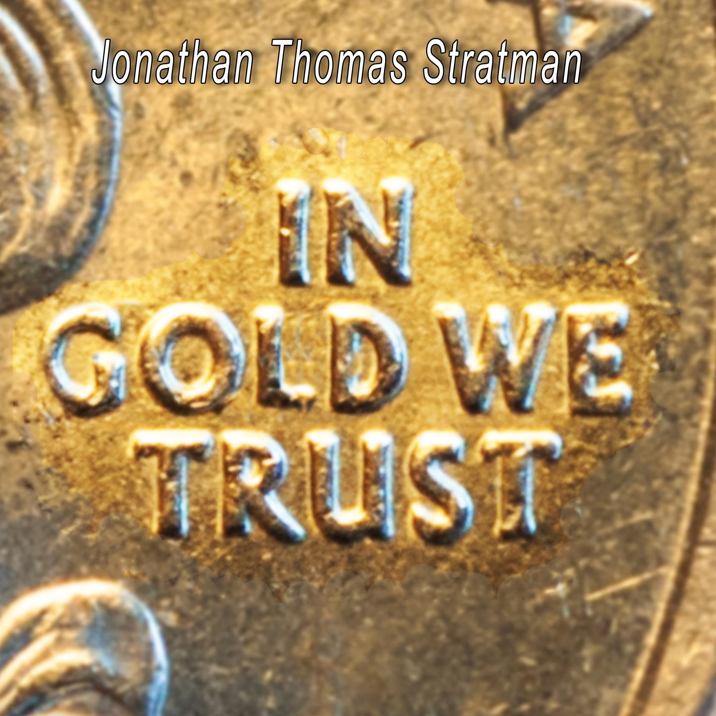 In Gold We Trust