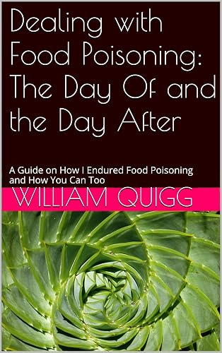 Dealing with Food Poisoning: The Day Of and the Day