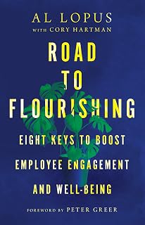 Road to Flourishing: Eight Keys to Boost Employee Engagement and Well-Being