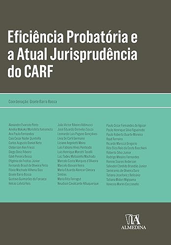 Eficiência Probatória e a Atual Jurisprudência do CARF