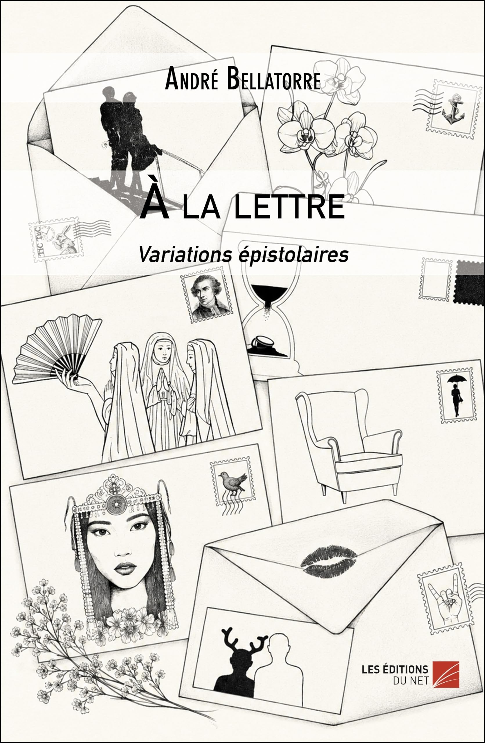 À la lettre: Variations épistolaires