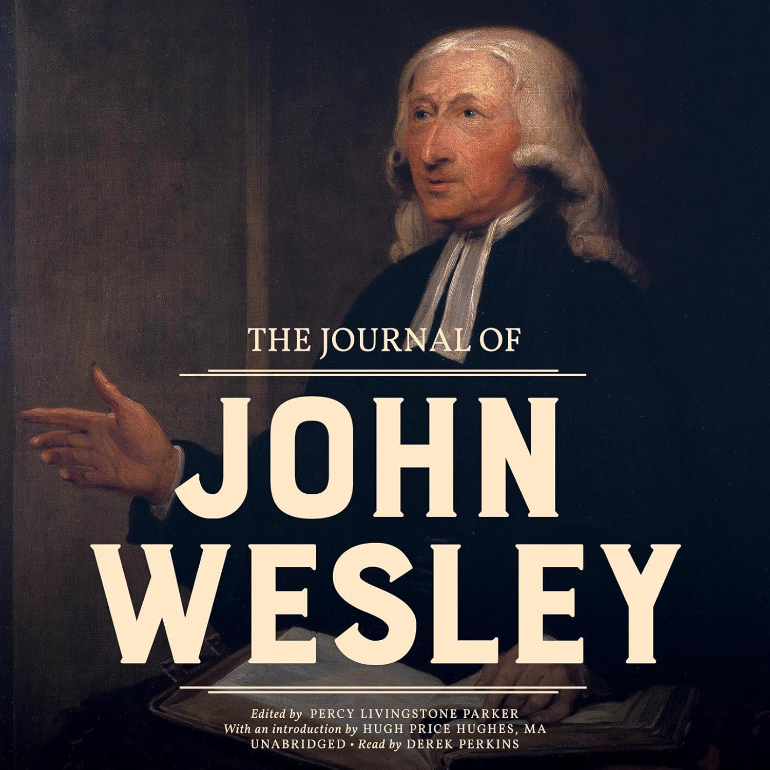 The Journal of John Wesley (Audio Download): John Wesley, Derek Perkins, Blackstone Audio, Inc.: Amazon.co.uk: Audible Books & Originals