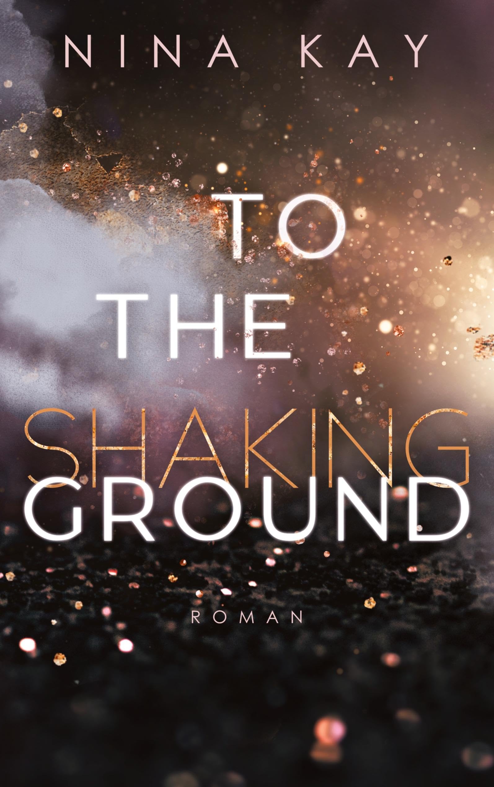 To The Shaking Ground - Roman (German Edition)