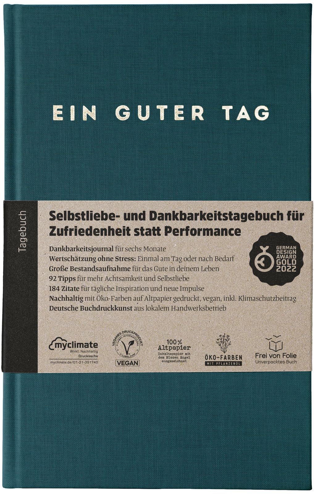Ein guter Tag, Selbstliebe- und Dankbarkeitstagebuch. Nur 5-6 Minuten am Tag. Für Dankbarkeit, Achtsamkeit, Journaling, Tagebuch (Petrol)
