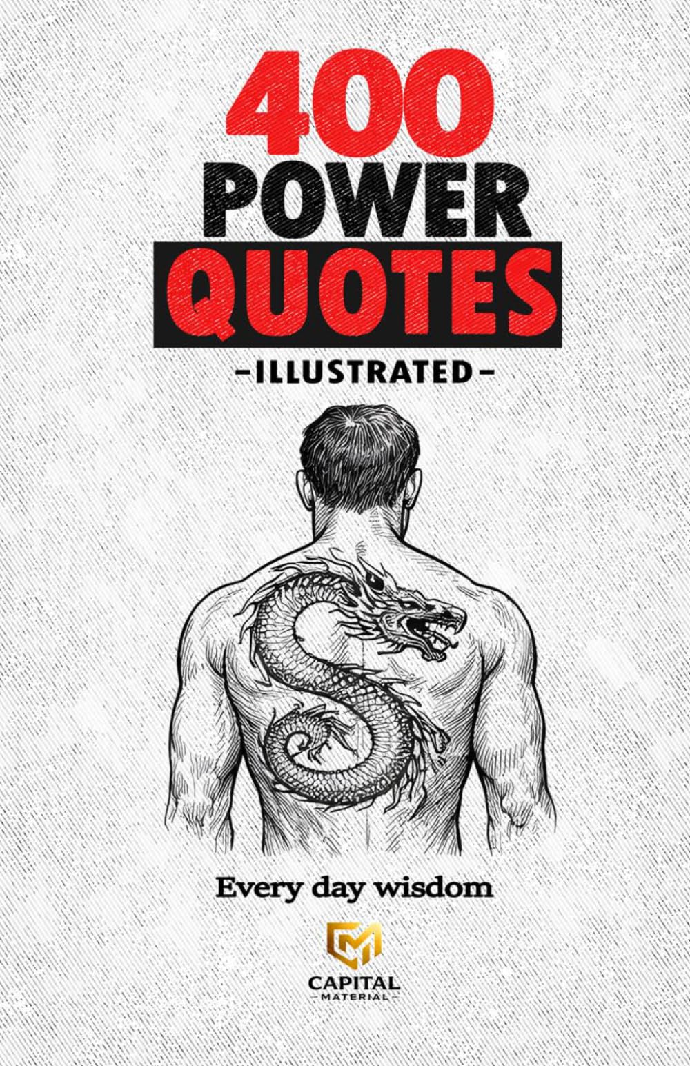 Modern Wisdom Quotes: 400 Powerful Sayings for Life, Clarity, Discipline and Mental Strength: A Collection of Short Inspirational and Philosophical ... Daily Reflection, Mindset and Personal Growth