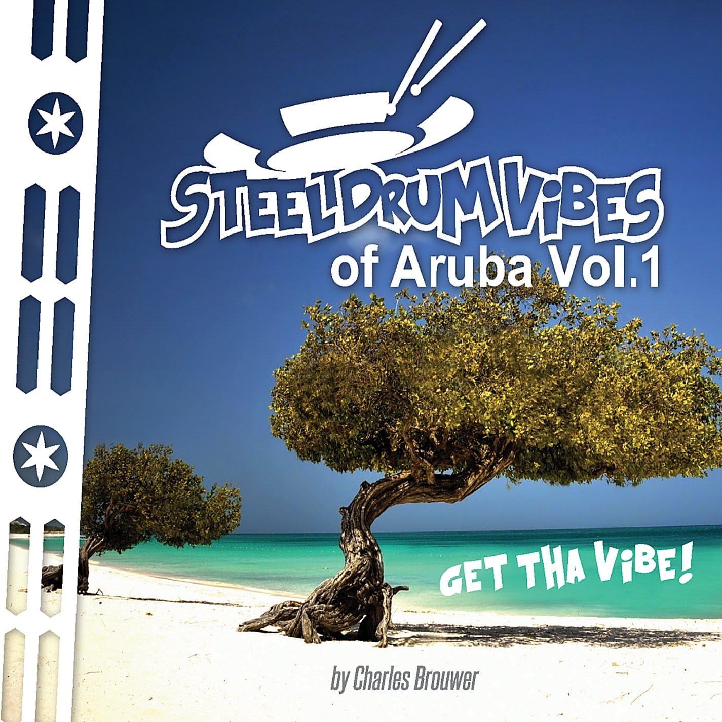 Steel Drum Vibes of Aruba 1 Charles Brouwer, Pablo Beltrán Ruiz