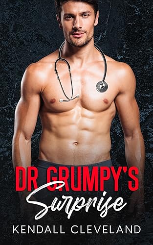 Dr. Grumpy's Surprise: An Enemies to Lovers Romance (Dr. Grumpy's: An Enemies to Lovers Romance Box Set)