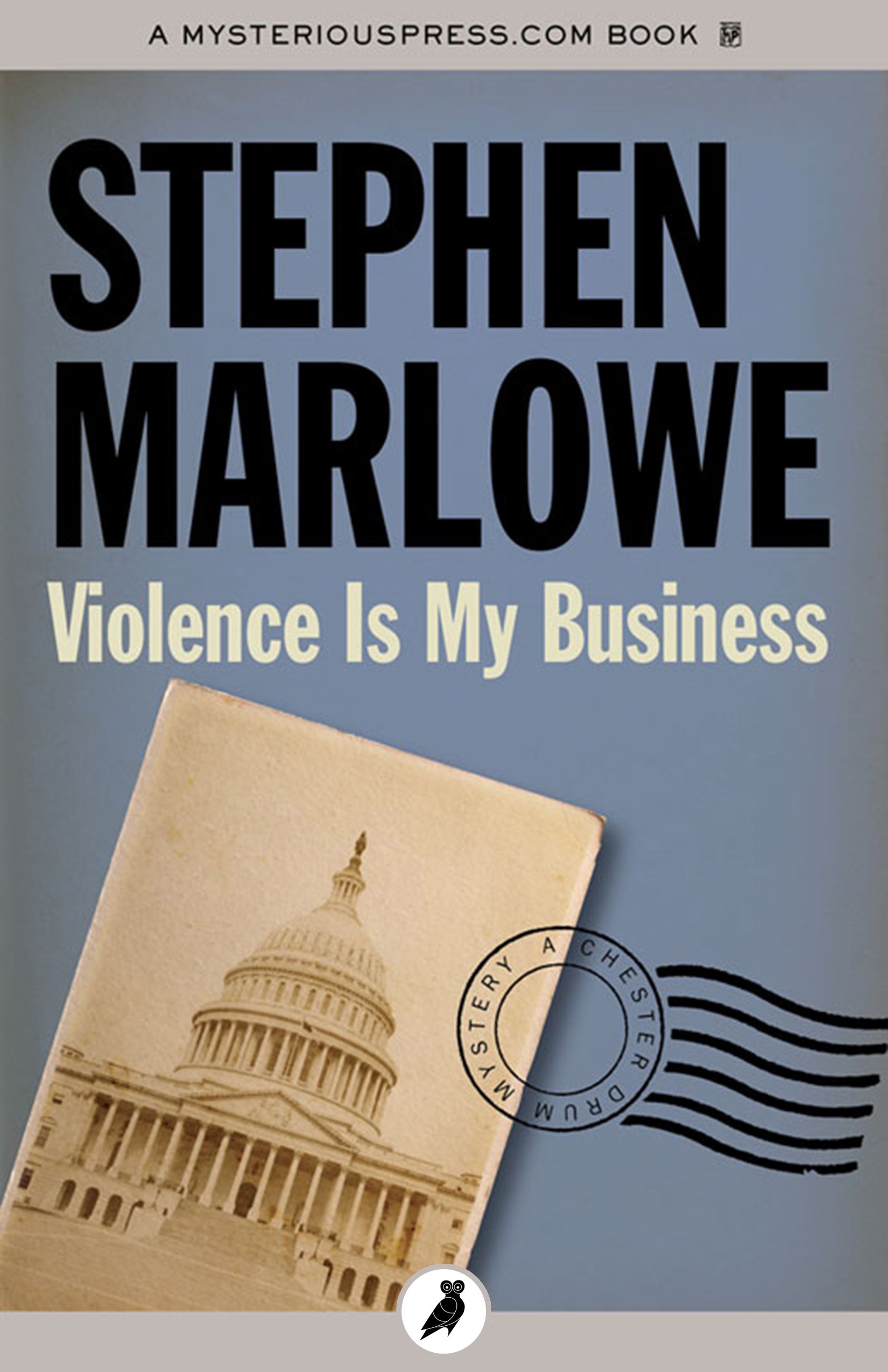 Violence Is My Business (The Chester Drum Mysteries)