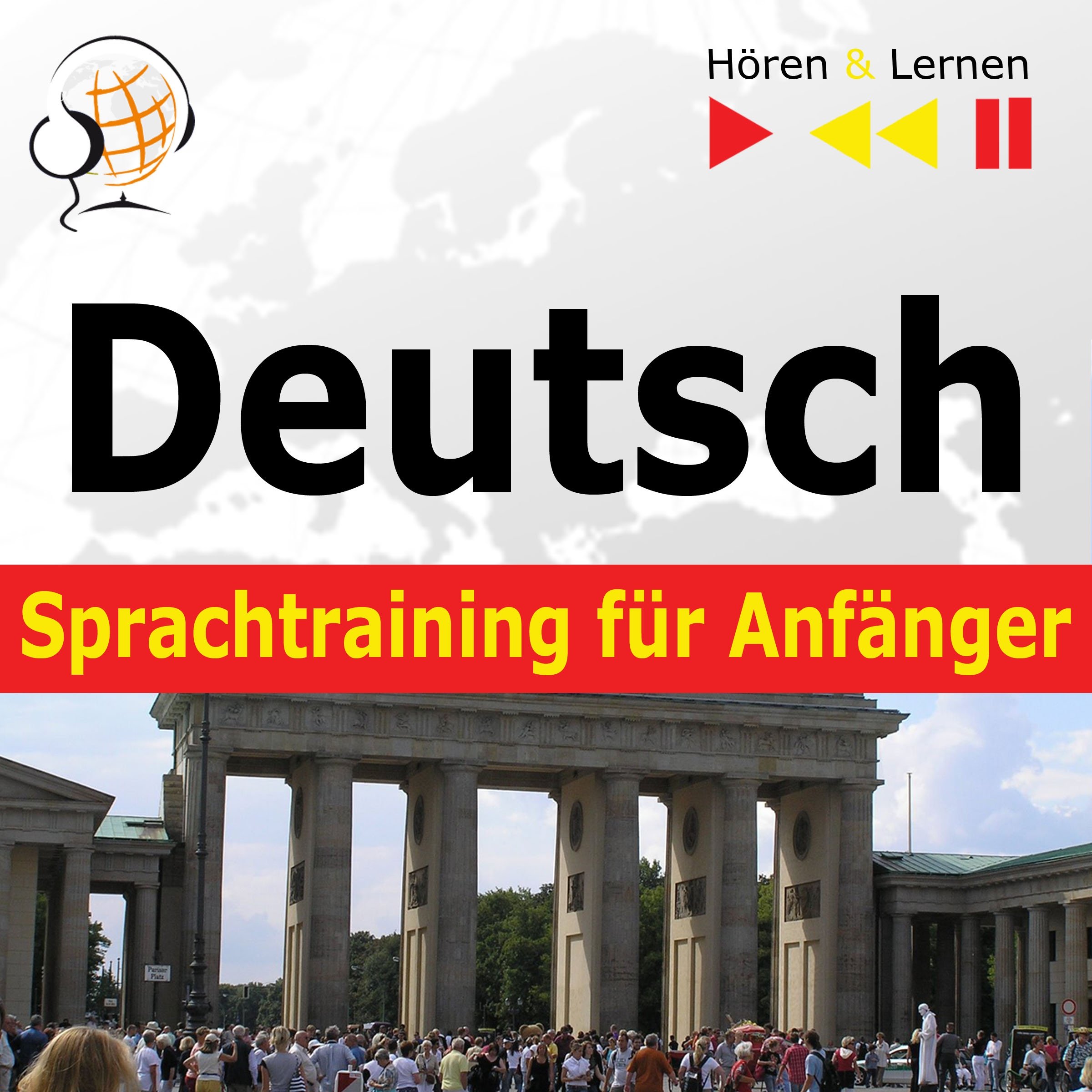 Cover art for Deutsch Sprachtraining für Anfänger - Konversation für Anfänger. 30 Alltagsthemen auf Niveau A1-A2
