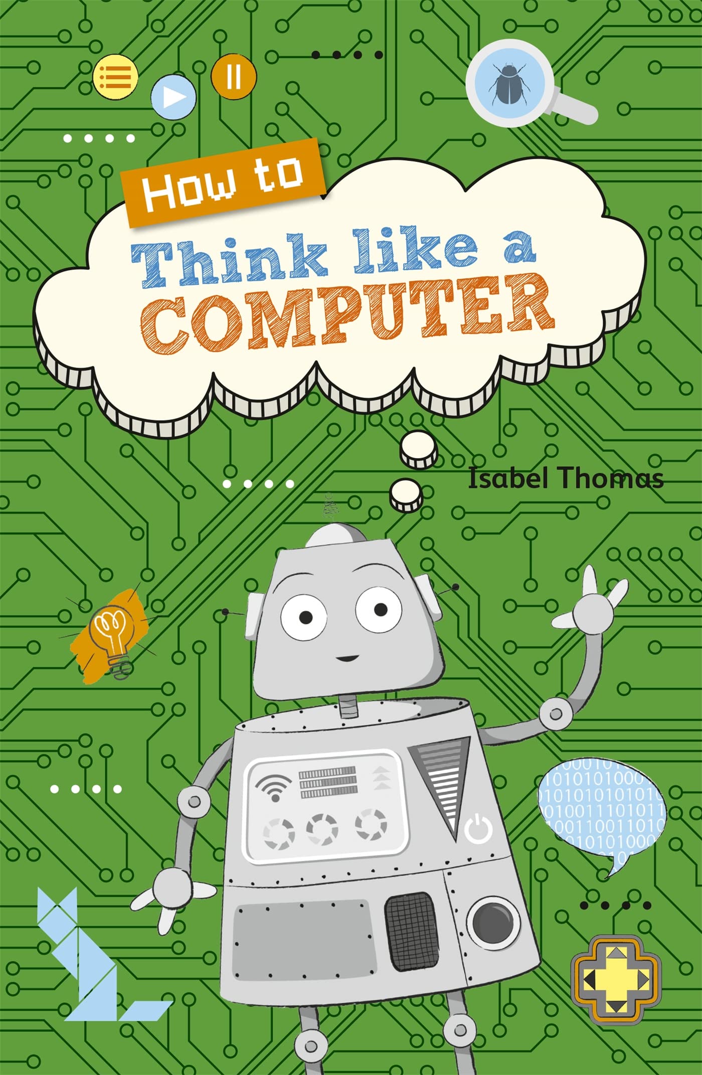 Reading Planet KS2 - How to Think Like a Computer - Level 4: ... - 9781510453791
