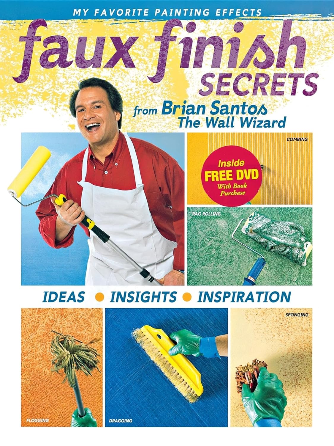 Faux Finish Secrets: From Brian Santos the Wall Wizard