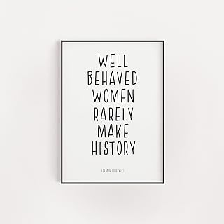 Well Behaved Women Eleanor Roosevelt Famous Feminist Quote Monochrome Nursery Wall Art Print Living Room Bedroom Home Decor UNFRAMED