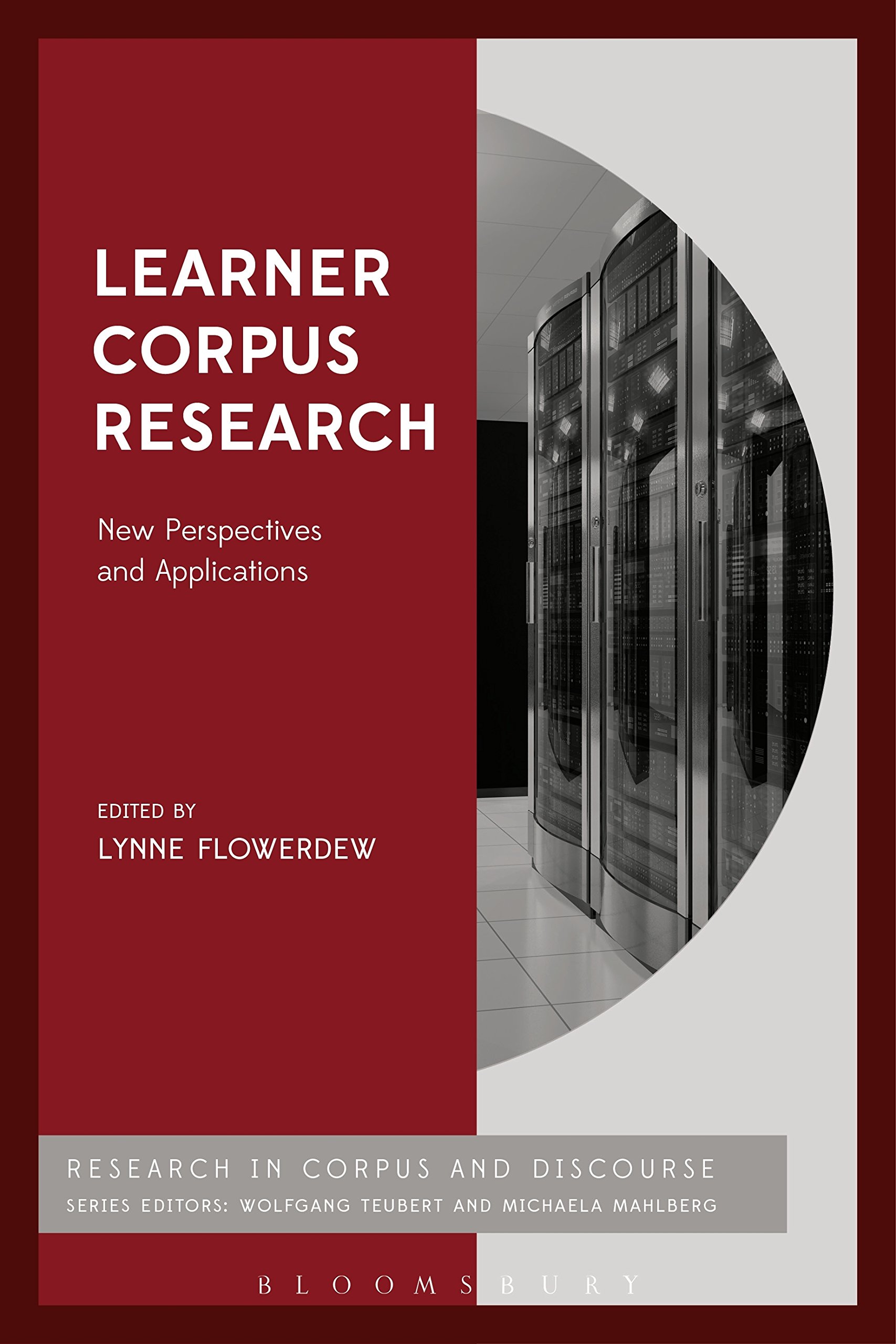 Learner Corpus Research: New Perspectives and Applications (Corpus and Discourse)