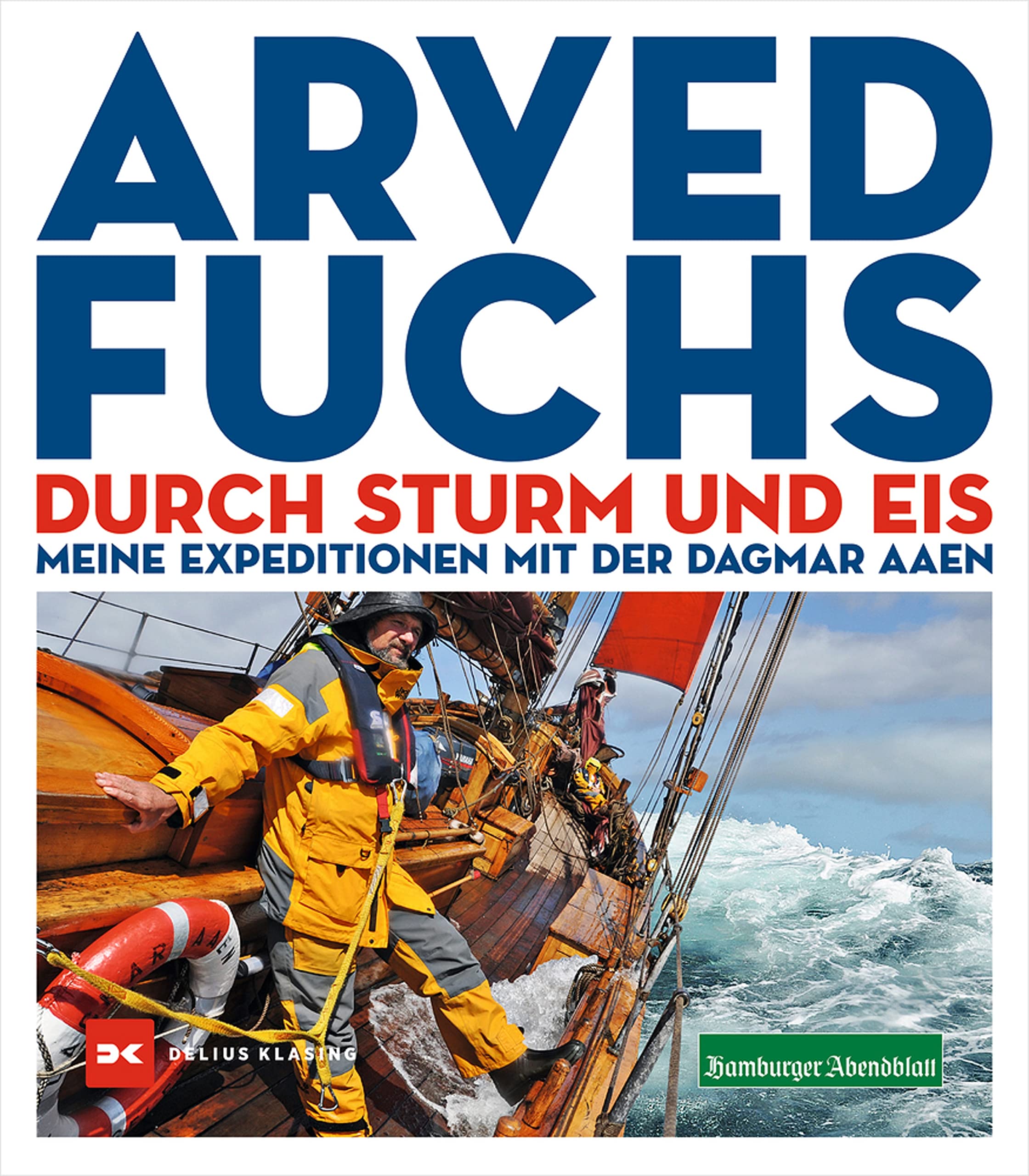 Durch Sturm und Eis: Meine Expeditionen mit der DAGMAR AAEN (German Edition)