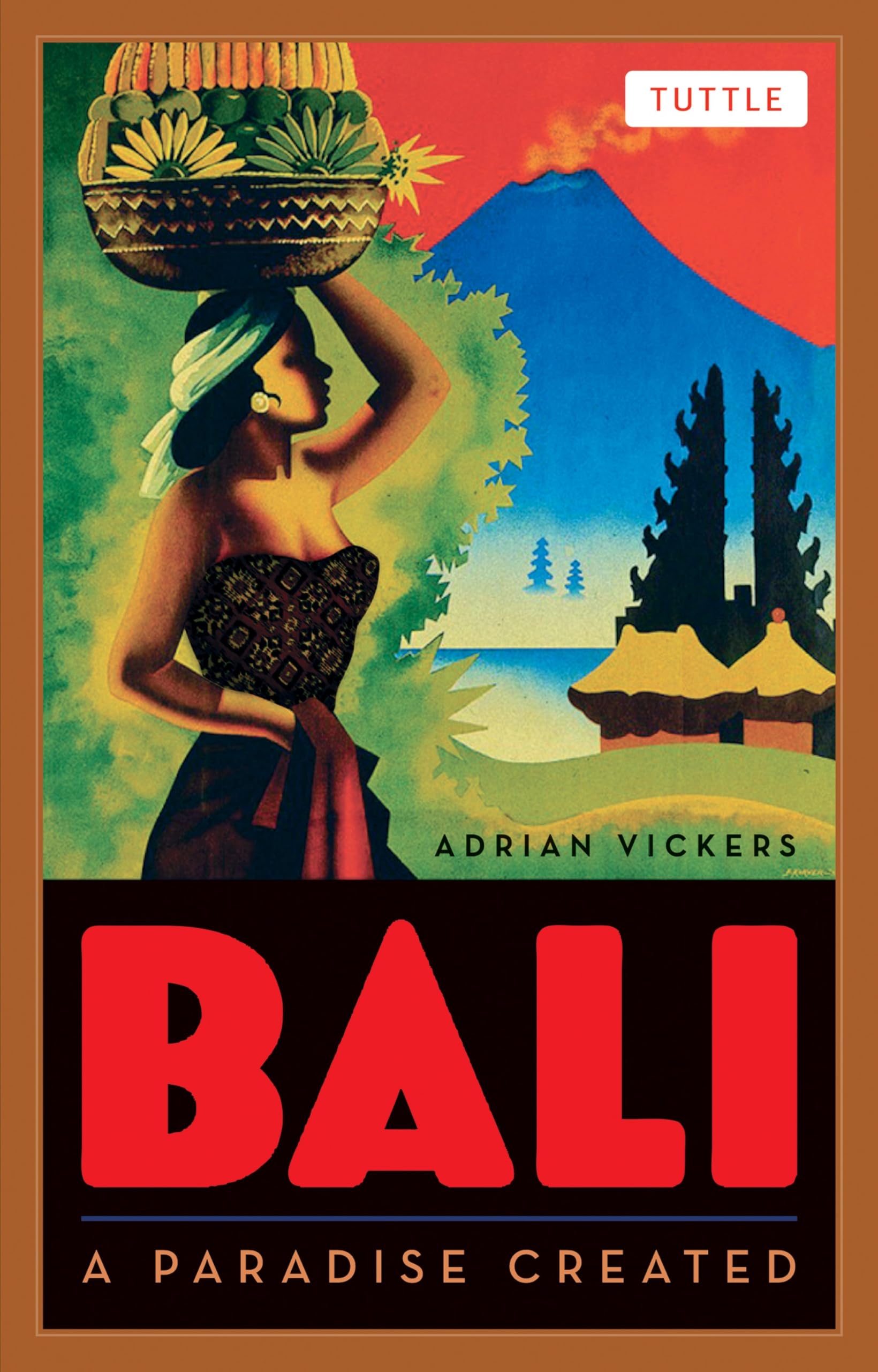 Bali: A Paradise Created Paperback – April 10, 2012