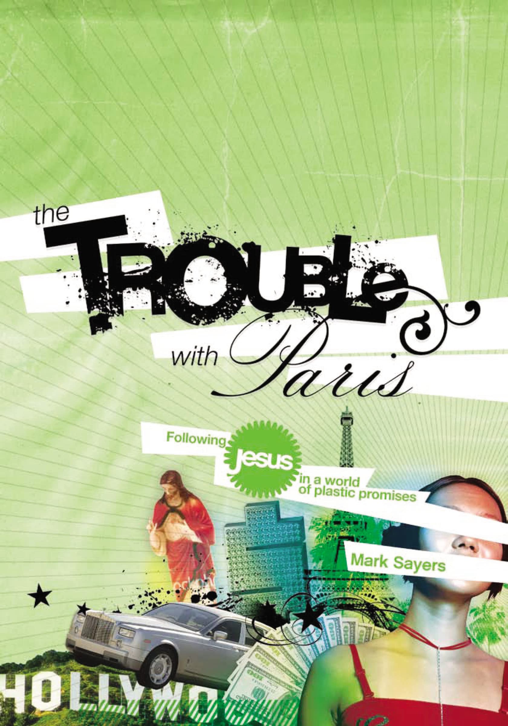 Trouble With Paris: Following Jesus in a World of Plastic Promises