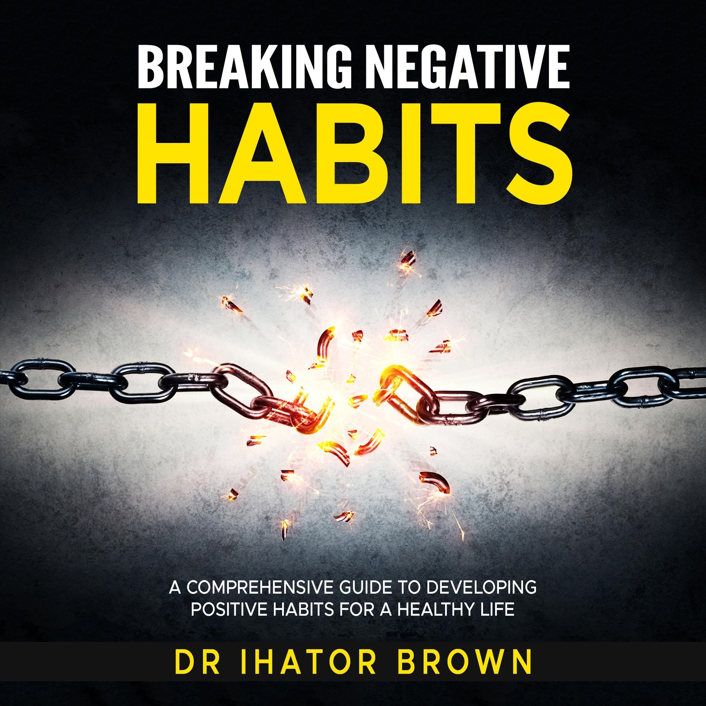 Breaking Negative Habits