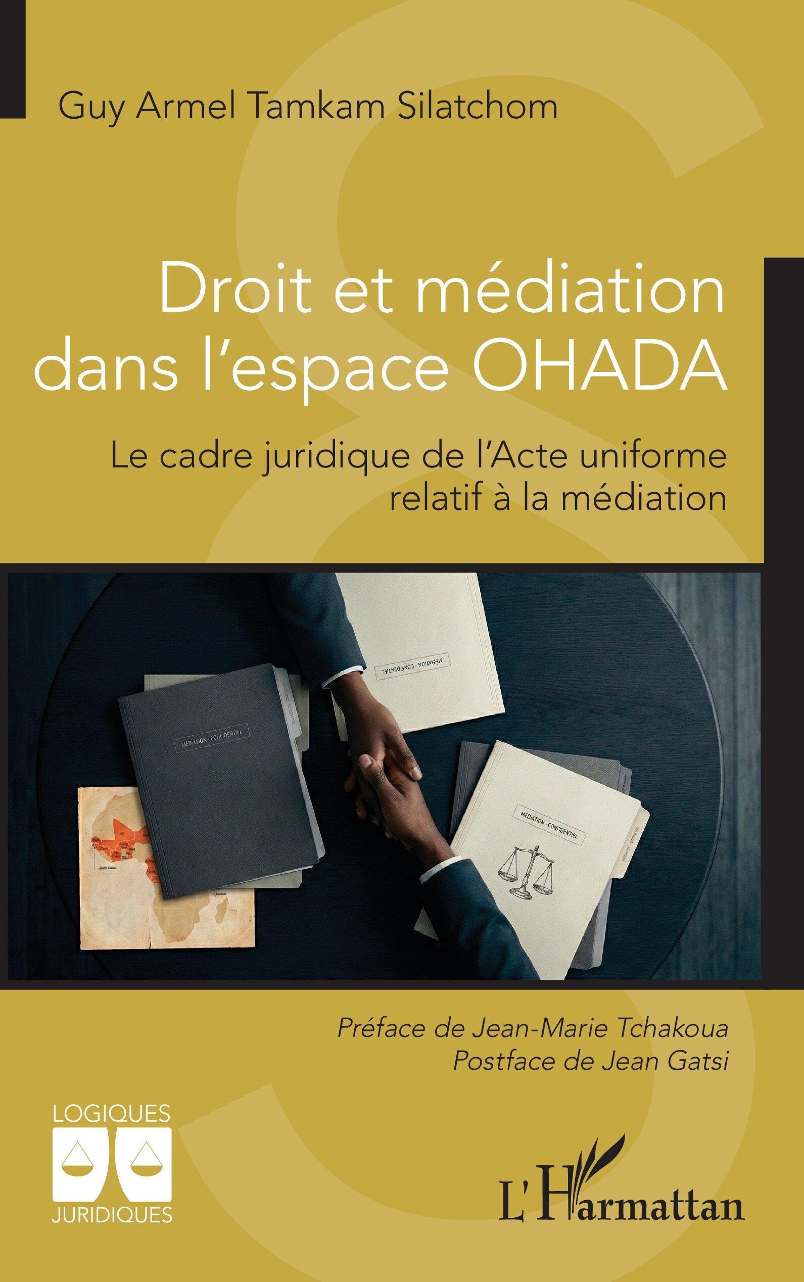 Droit et médiation dans l'espace OHADA: Le cadre juridique de l'Acte uniforme relatif à la médiation (Logiques Juridiques)